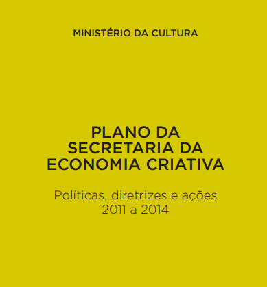 A Construção de um Marco Regulatório para a Economia Criativa no Brasil