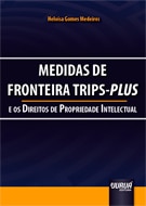 Lançamento de Livro: Medidas de Fronteira TRIPS-PLUS e os Direitos da Propriedade Intelectual