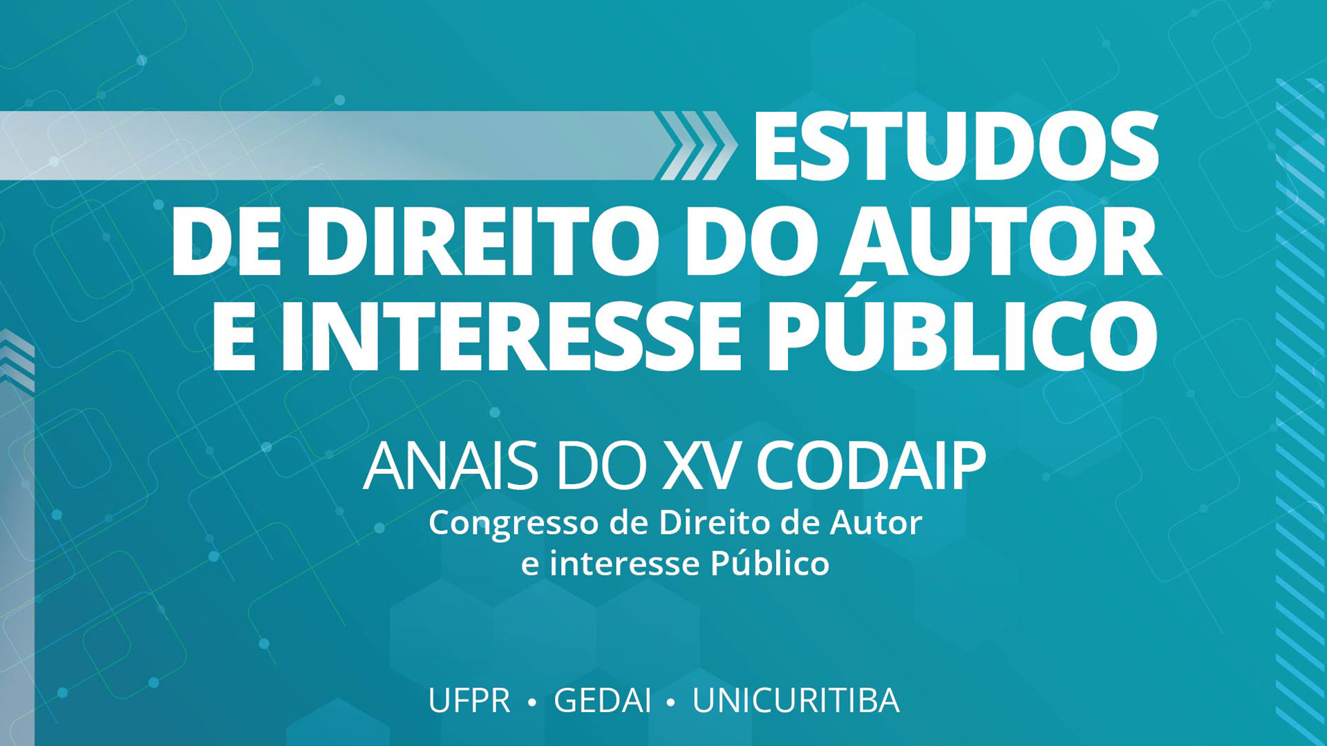 Anais do XV CODAIP – Estudos de Direito de Autor e Interesse Público