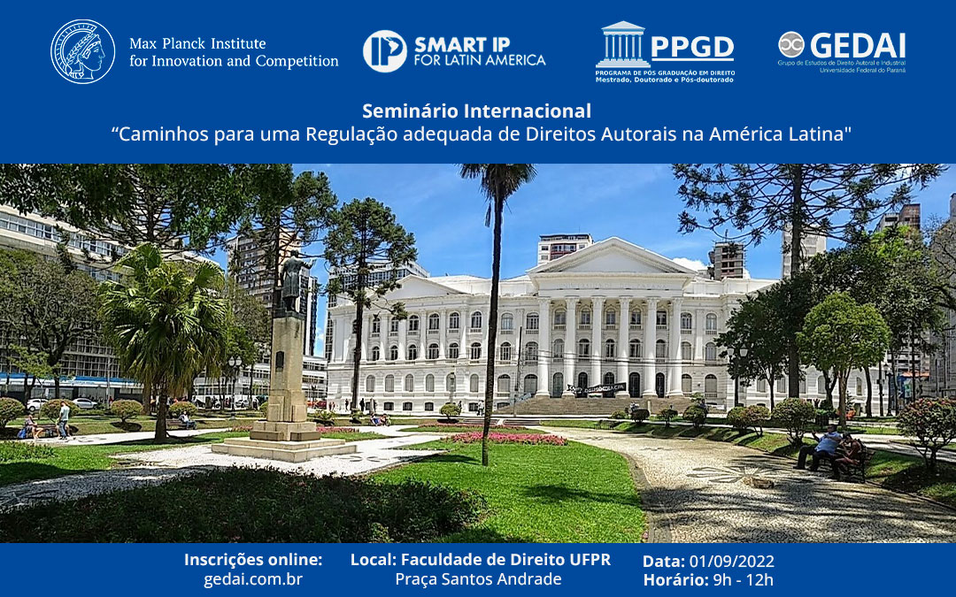Seminário Internacional  “Caminhos para uma Regulação adequada de Direitos Autorais na América Latina”