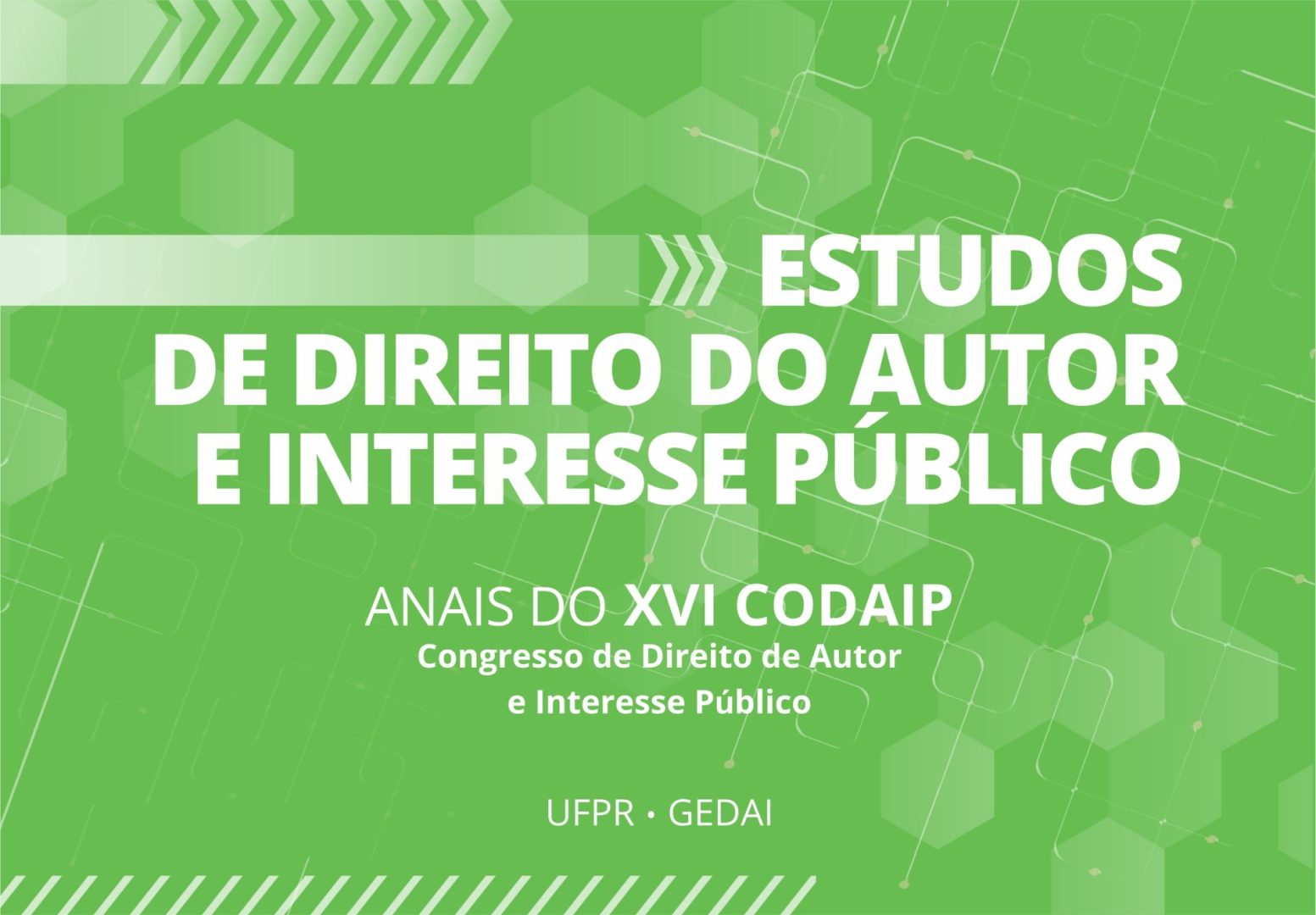 Anais do XVI CODAIP – Estudos de Direito de Autor e Interesse Público