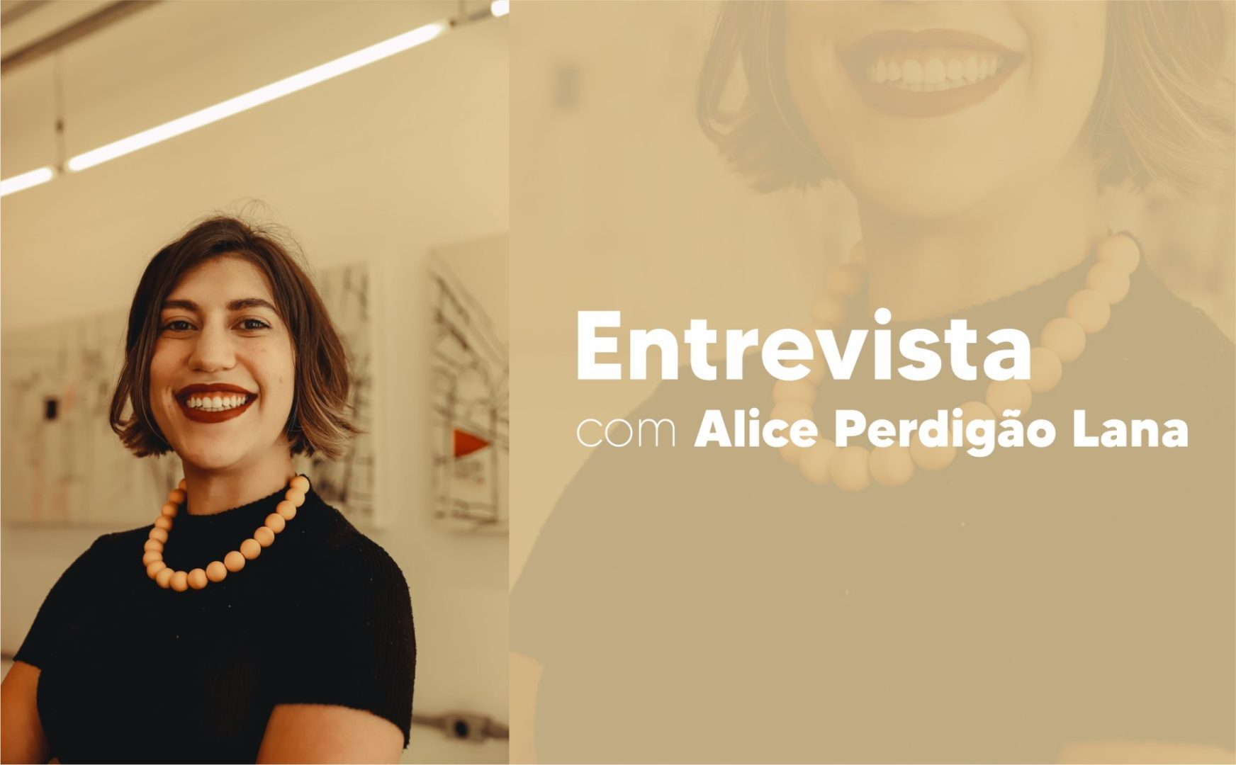 Entrevista com Alice Perdigão Lana