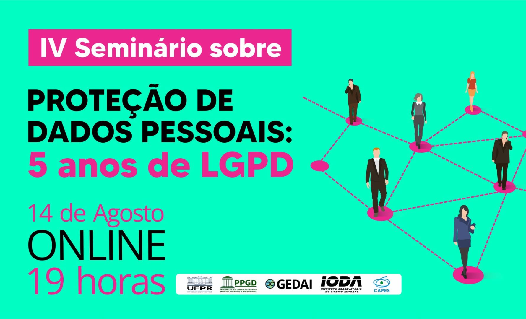 IV Seminário sobre PROTEÇÃO DE DADOS PESSOAIS – Webinar 5 anos de LGPD
