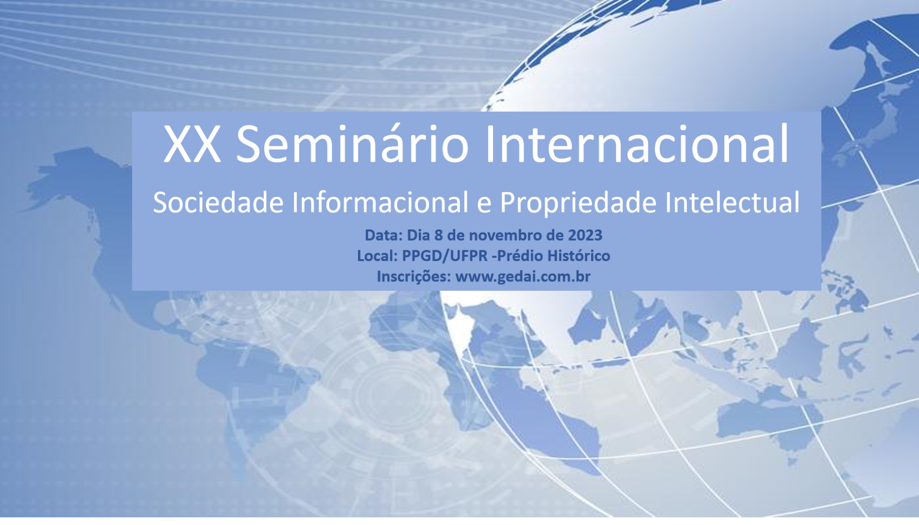 XX Seminário Internacional sobre Sociedade Informacional e Propriedade Intelectual