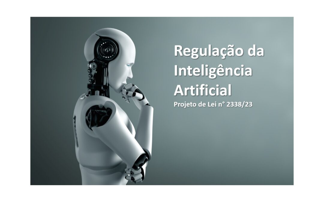 Regulação da Inteligência Artificial: Garantindo um Futuro Ético e Inclusivo no Brasil.